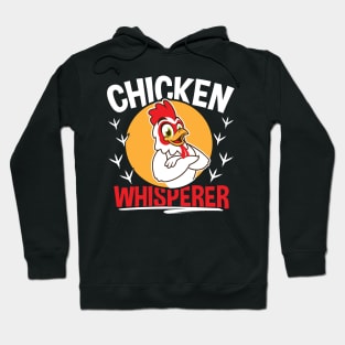 Chicken Whisperer Funny Gift Hoodie